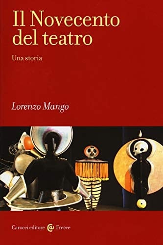 Il Novecento del teatro una storia