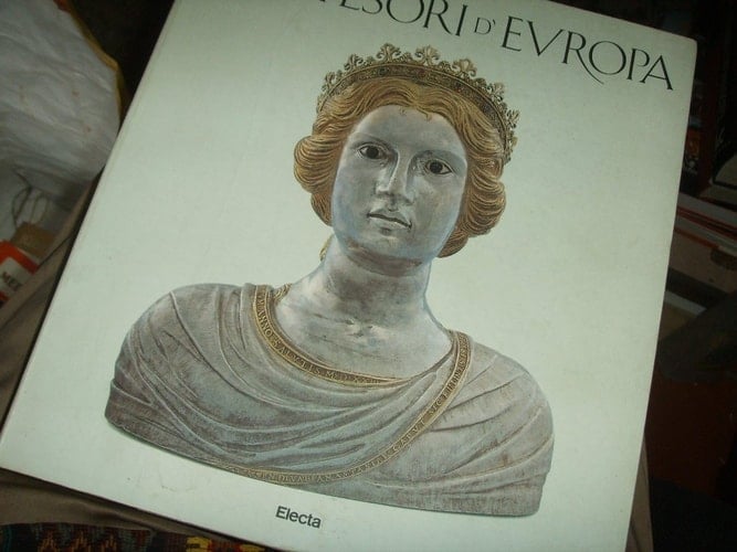 Ori e tesori d'Europa. Mille anni di oreficeria nel Friuli Venezia Giulia (Passariano, 1992)