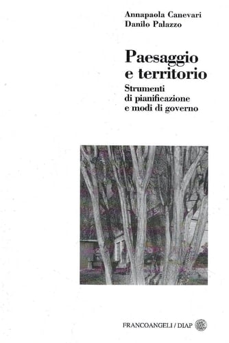 Paesaggio e territorio - strumenti di pianificazione e modi di governo