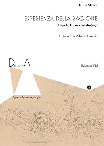 Esperienza della ragione Hegel e Husserl in dialogo