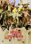 Bologna settantasette - l'incontro impossibile : il Movimento, l'Università, la città