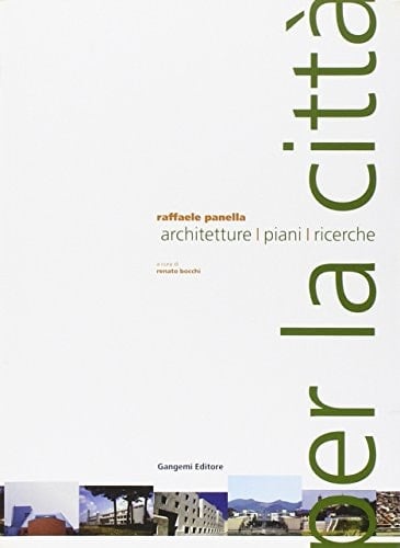 Per la città architetture, piani, ricerche