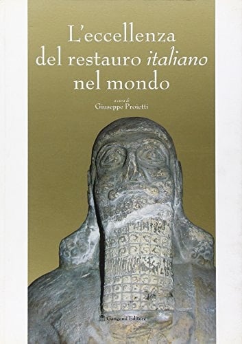 L' eccellenza del restauro italiano nel mondo Roma, Vittoriano (Sala Alcide De Gasperi) 5 novembre - 18 dicembre 2005
