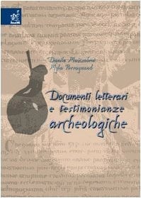 Documenti letterari e testimonianze archeologiche