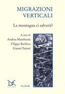 Migrazioni verticali la montagna ci salverà?