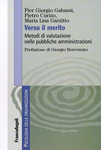 Verso il merito. Metodi di valutazione nelle pubbliche amministrazioni