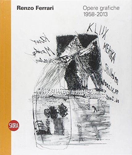 Renzo Ferrari opere grafiche 1958-2013