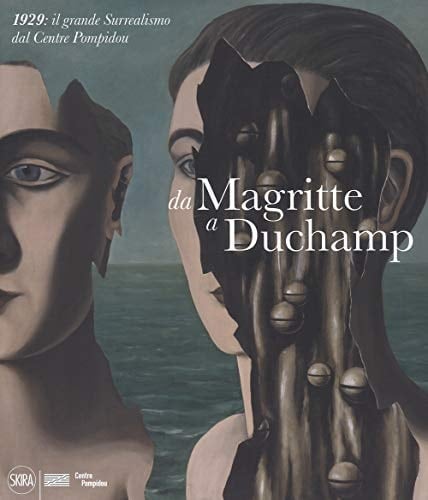 Da Magritte a Duchamp 1929 : il grande Surrealismo dal Centre Pompidou