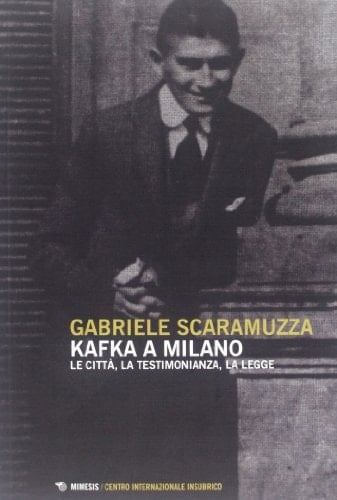 Kafka a Milano le città, la testimonianza, la legge