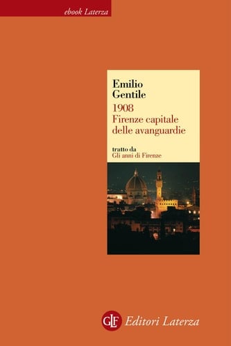 1908. Firenze capitale delle avanguardie