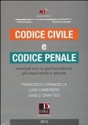 Codice civile e codice penale. Annotati con la giurisprudenza più importante e attuale