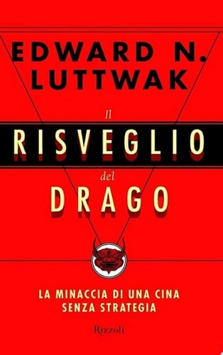Il risveglio del drago La minaccia di una Cina senza strategia