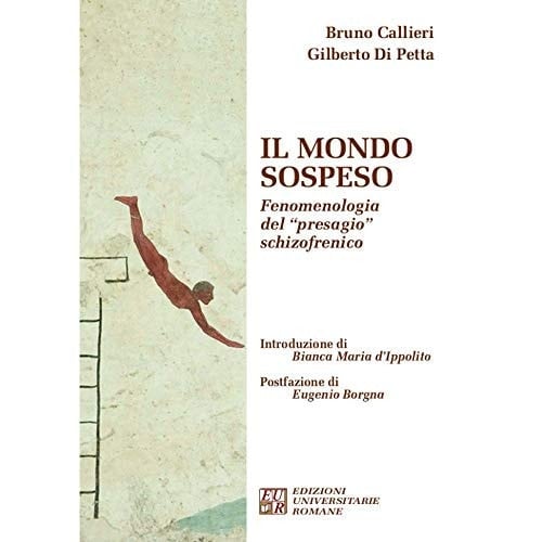 Il mondo sospeso. Fenomenologia del «presagio» schizofrenico