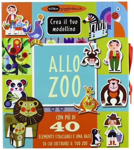 Allo zoo. Crea il tuo modellino. Ediz. illustrata