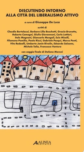 Discutendo intorno alla Città del liberalismo attivo