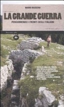 La Grande Guerra i fronti degli Italiani dalla Lombardia alla Slovenia