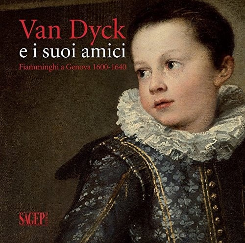 Van Dyck e i suoi amici fiamminghi a Genova 1600-1640