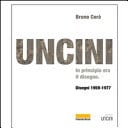 Uncini in principio era il disegno : disegni, 1959-1977