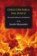 Colui che parla dal fuoco. Alla sorgente della pura contemplazione