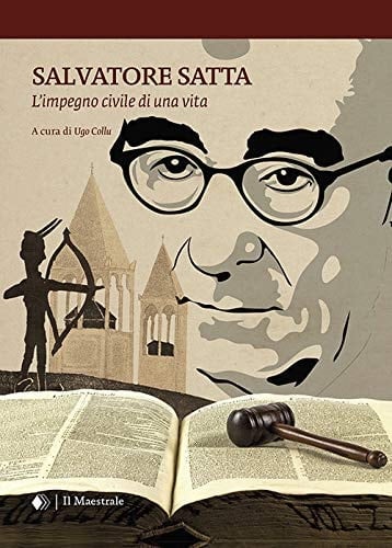 Salvatore Satta l'impegno civile di una vita