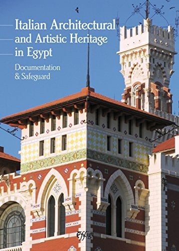 Italian Architectural and Artistic Heritage in Egypt Documentation & Safeguard : Proceedings of the First International Seminar, Cairo, Italian Culture Institute, November 28th, 2015, Alexandria, El Horya Ibedaa Centre, November 30th, December 1st, 2015