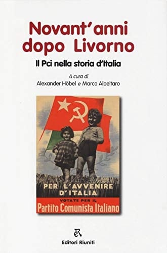 Novant'anni dopo Livorno il Pci nella storia d'Italia