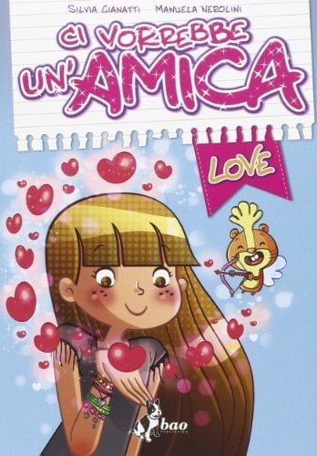 Ci vorrebbe un'amica. Love