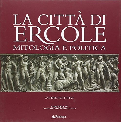 La città di Ercole mitologia e politica