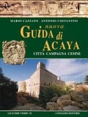 Nuova guida di Acaya. Città campagna Cesine