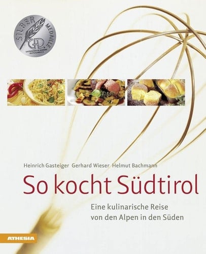 So kocht Südtirol eine kulinarische Reise von den Alpen in den Süden