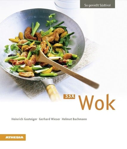 33 x Wok So genießt Südtirol