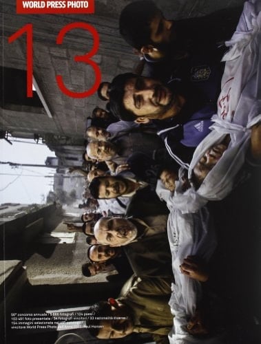 World Press Photo 2013. Ediz. illustrata
