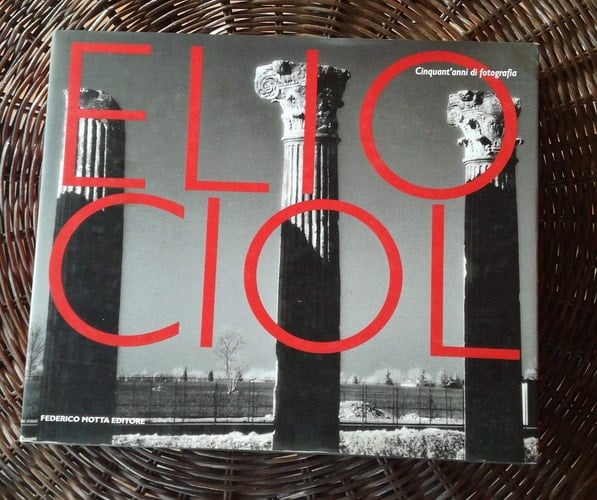 Elio Ciol cinquant'anni di fotografia
