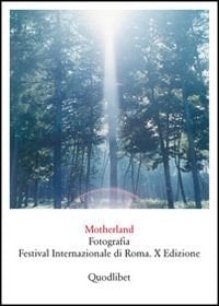 Motherland Fotografia, Festival internazionale di Roma, X edizione