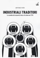 Industriali traditori lo scandalo dei cascami di seta e di cotone nel 1918