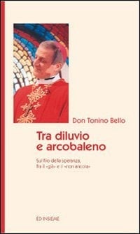 Tra diluvio e arcobaleno. Sul filo della speranza fra il «già» e il «non ancora»