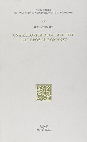 Una retorica degli affetti: dall'epos al romanzo