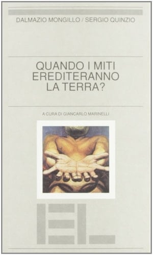 Quando i miti erediteranno la terra?