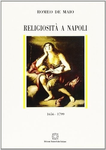 Religiosità a Napoli: 1656-1799 (Italian Edition)