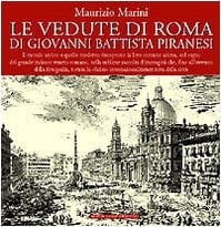 Le vedute di Roma di Giovanni Battista Piranesi