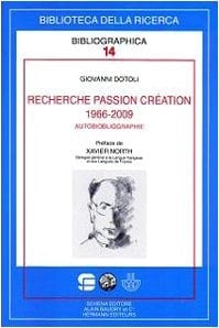Recherche passion création, 1966-2009 autobiobibliographie