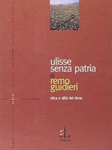 Ulisse senza patria etica e alibi del dono