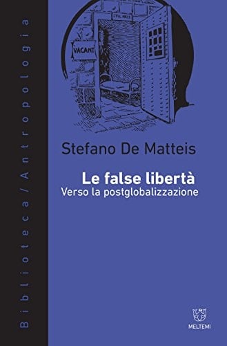 Le false libertà verso la postglobalizzazione