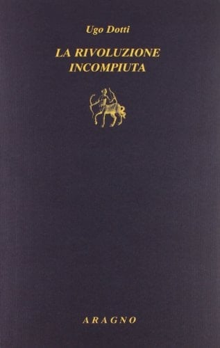 La rivoluzione incompiuta società politica e cultura in Italia da Dante a Machiavelli