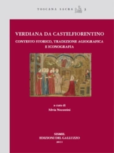 Verdiana da Castelfiorentino contesto storico, tradizione agiografica e iconografia