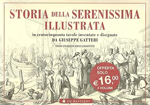Storia della Serenissima illustrata