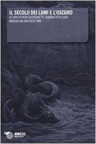Il secolo dei lumi e l'oscuro