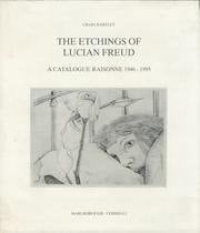 Lucian Freud - Etchings: A Catalogue Raisonne 1946-1995