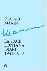 La pace lontana. Diari 1941-1950