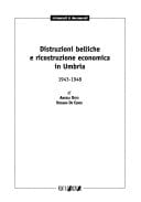 Distruzioni belliche e ricostruzione economica in Umbria: 1943-1948